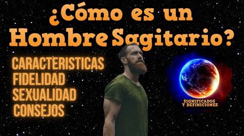 sagitario como son los hombres|Hombre Sagitario: personalidad y compatibilidad de。